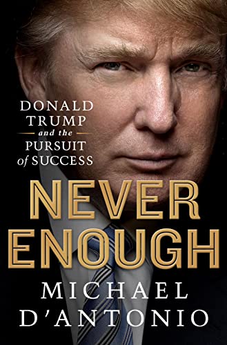 Imagen de archivo de Never Enough: Donald Trump and the Pursuit of Success a la venta por Gulf Coast Books
