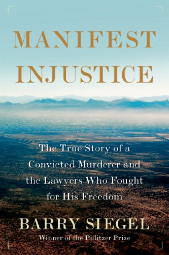 9781250042583: Manifest Injustice (CANCELLED): The True Story of a Convicted Murderer and the Lawyers Who Fought for His Freedom