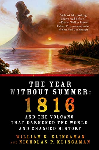 9781250042750: The Year without Summer: 1816 and the Volcano That Darkened the World and Changed History