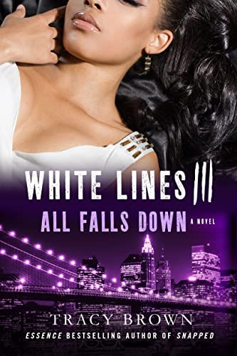 Stock image for White Lines III: All Falls Down: A Novel (White Lines, 3) for sale by BuenaWave