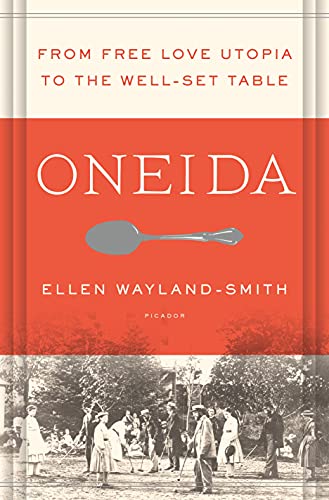 9781250043085: Oneida: From Free Love Utopia to the Well-Set Table