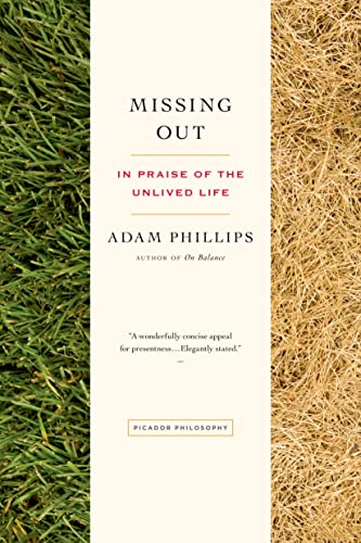 9781250043511: Missing Out: In Praise of the Unlived Life
