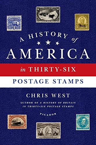 Beispielbild fr A History of America in Thirty-Six Postage Stamps zum Verkauf von SecondSale