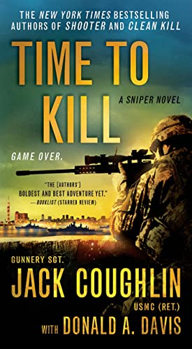 Imagen de archivo de Time to Kill: A Sniper Novel (Kyle Swanson Sniper Novels, 6) a la venta por More Than Words