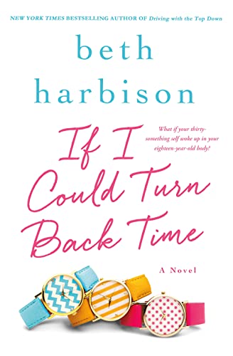 Beispielbild fr If I Could Turn Back Time: A Novel zum Verkauf von Wonder Book