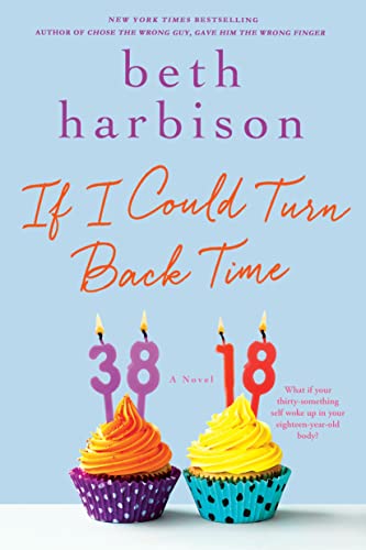 Imagen de archivo de If I Could Turn Back Time: A Novel a la venta por SecondSale