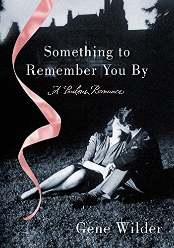 Beispielbild fr Something to Remember You By : A Perilous Romance zum Verkauf von Better World Books