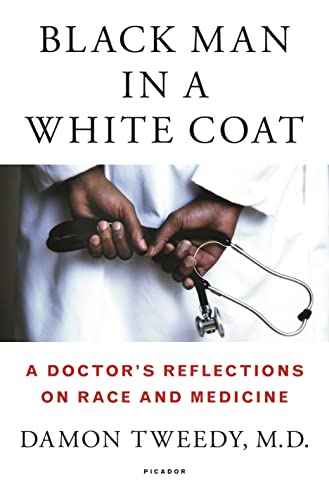 9781250044631: Black Man in a White Coat: A Doctor's Reflections on Race and Medicine