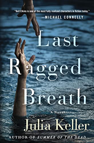 Stock image for Last Ragged Breath: A Novel (Bell Elkins Novels) for sale by Dream Books Co.