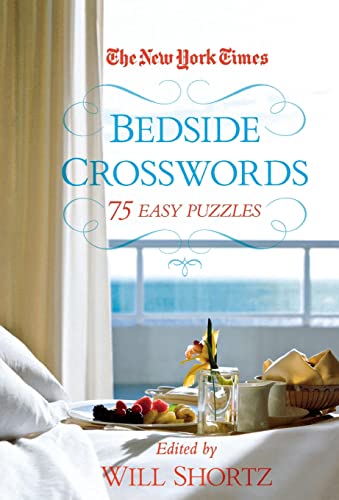 The New York Times Bedside Crosswords: 75 Easy Puzzles (The New York Times Crossword Puzzles) (9781250044907) by The New York Times