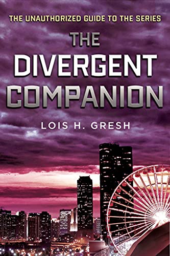 9781250045102: Divergent Companion: The Unauthorized Guide to the Series