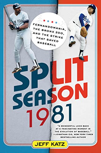 Stock image for Split Season: 1981 : Fernandomania, the Bronx Zoo, and the Strike That Saved Baseball for sale by Better World Books