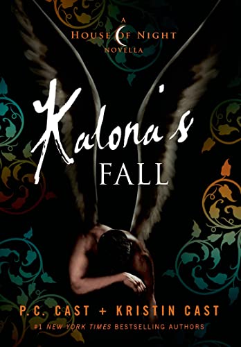 9781250046116: Kalona's Fall: A House of Night Novella: 4 (House of Night, 4)