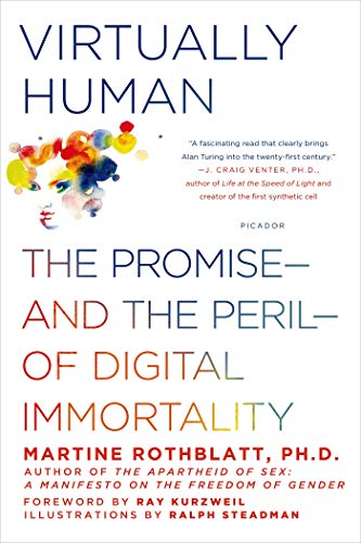 Beispielbild fr Virtually Human: The Promiseand the Perilof Digital Immortality zum Verkauf von BookHolders