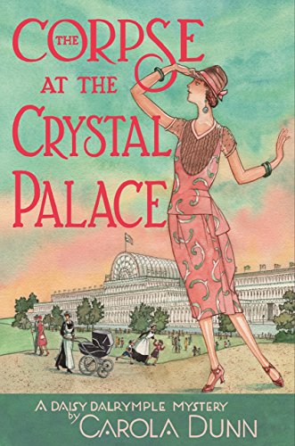 Stock image for The Corpse at the Crystal Palace: A Daisy Dalrymple Mystery (Daisy Dalrymple Mysteries, 23) for sale by ZBK Books