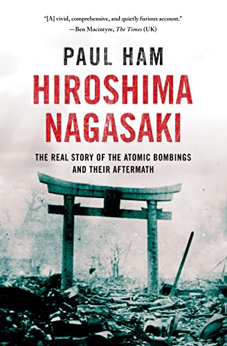 Stock image for Hiroshima Nagasaki: The Real Story of the Atomic Bombings and Their Aftermath for sale by Goodwill of Colorado