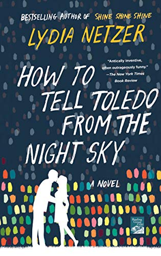 Stock image for How to Tell Toledo from the Night Sky : A Novel for sale by Better World Books: West