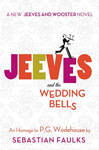 Stock image for Jeeves and the Wedding Bells: An Homage to P.G. Wodehouse (Jeeves and Wooster Novels) for sale by Your Online Bookstore