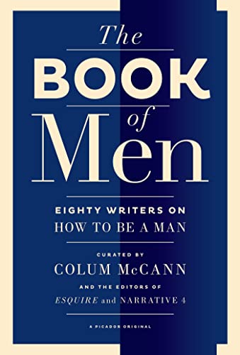 Imagen de archivo de The Book of Men: Eighty Writers on How to Be a Man a la venta por SecondSale