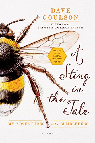 Beispielbild fr A Sting in the Tale : My Adventures with Bumblebees zum Verkauf von Better World Books