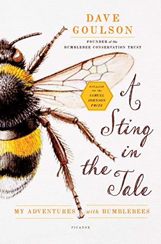 9781250048370: A Sting in the Tale: My Adventures with Bumblebees