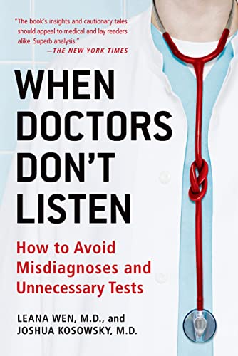 Imagen de archivo de When Doctors Don't Listen: How to Avoid Misdiagnoses and Unnecessary Tests a la venta por SecondSale