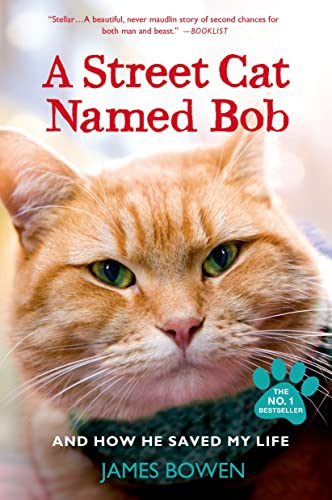 9781250048677: A Street Cat Named Bob: And How He Saved My Life