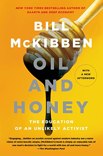 Stock image for Oil and Honey: The Education of an Unlikely Activist for sale by SecondSale