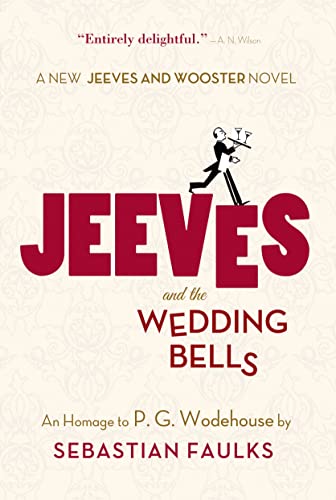 Stock image for Jeeves and the Wedding Bells: An Homage to P.G. Wodehouse for sale by Front Cover Books