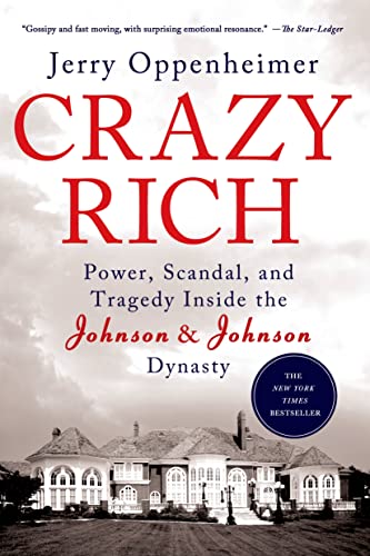 Imagen de archivo de Crazy Rich: Power, Scandal, and Tragedy Inside the Johnson & Johnson Dynasty a la venta por HPB-Emerald