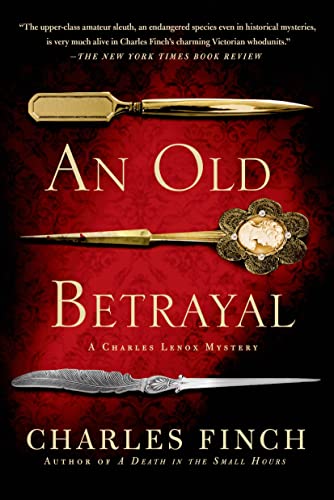 Stock image for An Old Betrayal: A Charles Lenox Mystery (Charles Lenox Mysteries, 7) for sale by KuleliBooks