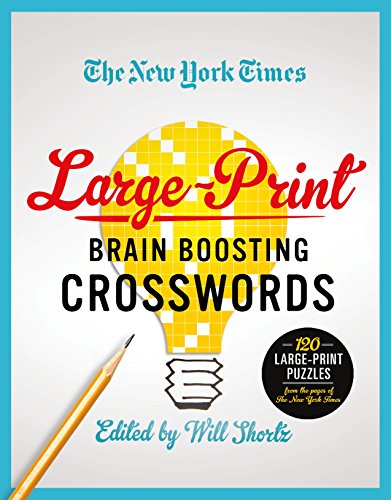 Beispielbild fr The New York Times Large-Print Brain-Boosting Crosswords: 120 Large-Print Puzzles from the Pages of The New York Times zum Verkauf von SecondSale