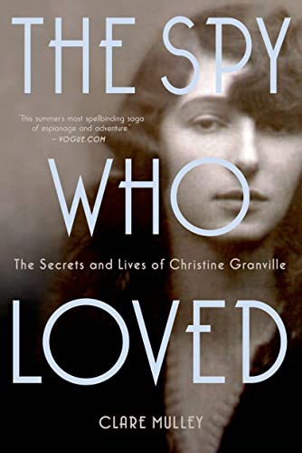 Stock image for The Spy Who Loved: The Secrets and Lives of Christine Granville for sale by HPB-Movies