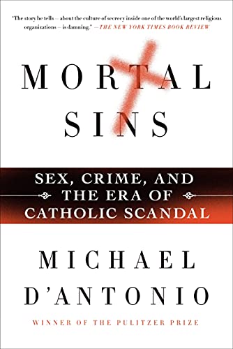 Stock image for Mortal Sins: Sex, Crime, and the Era of Catholic Scandal for sale by Better World Books