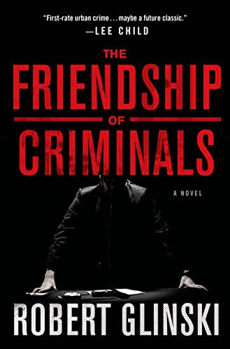Imagen de archivo de The Friendship of Criminals a la venta por BOOK'EM, LLC