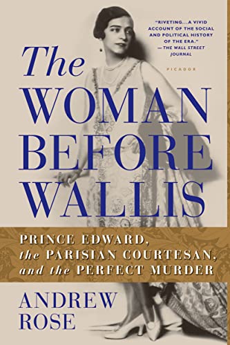 Beispielbild fr The Woman Before Wallis: Prince Edward, the Parisian Courtesan, and the Perfect Murder zum Verkauf von AwesomeBooks