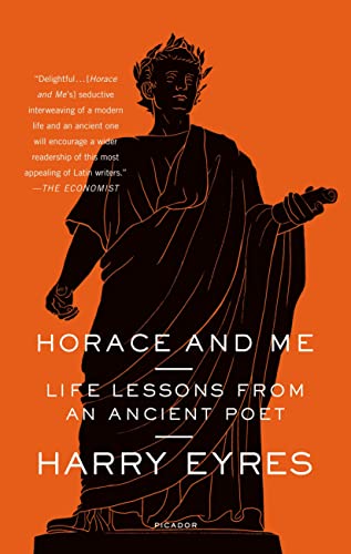 Stock image for Horace and Me: Life Lessons from an Ancient Poet for sale by The Happy Book Stack
