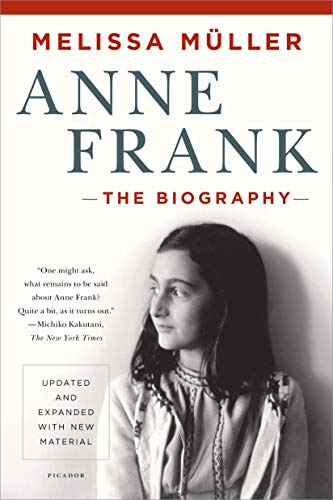 Beispielbild fr Anne Frank: the Biography : Updated and Expanded with New Material zum Verkauf von Better World Books