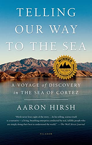 Beispielbild fr Telling Our Way to the Sea: A Voyage of Discovery in the Sea of Cortez zum Verkauf von WorldofBooks