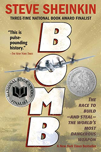 Stock image for Bomb: The Race to Build--And Steal--The World's Most Dangerous Weapon (Newbery Honor Book & National Book Award Finalist) for sale by ThriftBooks-Phoenix