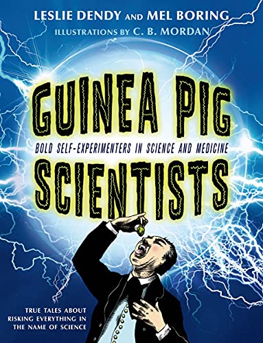 Beispielbild fr Guinea Pig Scientists: Bold Self-Experimenters in Science and Medicine zum Verkauf von BooksRun