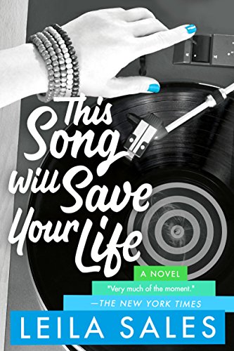 Beispielbild fr This Song Will Save Your Life : A Novel zum Verkauf von Better World Books