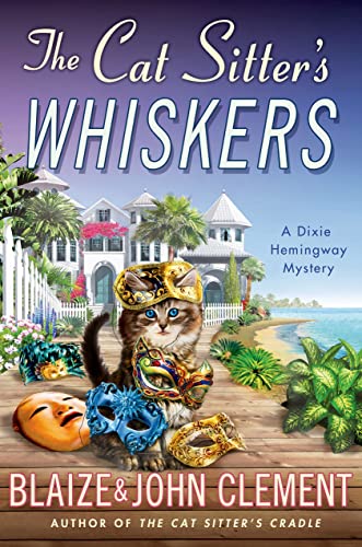 Imagen de archivo de The Cat Sitter's Whiskers: A Dixie Hemingway Mystery (Dixie Hemingway Mysteries, 10) a la venta por SecondSale