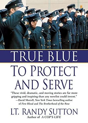 Stock image for True Blue: To Protect and Serve for sale by Hawking Books