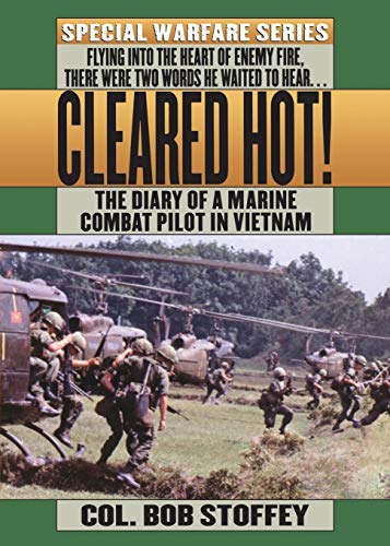 9781250051554: CLEARED HOT!: A Marine Combat Pilot's Vietnam Diary