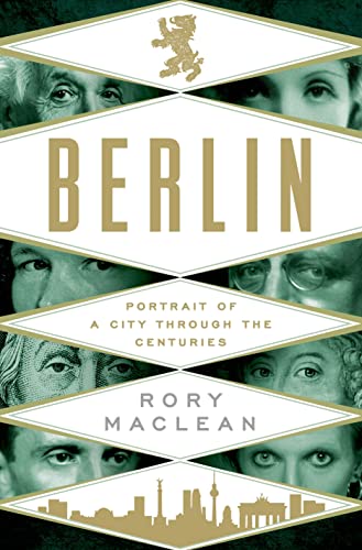 9781250051868: Berlin: Portrait of a City Through the Centuries