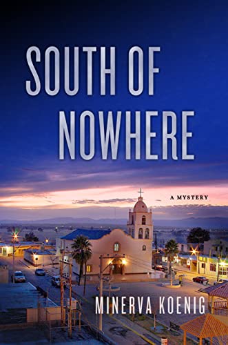 Stock image for South of Nowhere: A Mystery (A Julia Kalas Mystery) for sale by More Than Words