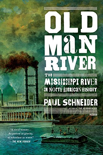9781250053107: Old Man River: The Mississippi River in North American History