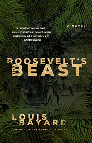 Stock image for Roosevelt's Beast: A Novel for sale by BooksRun