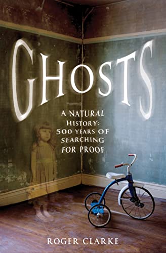 Beispielbild fr Ghosts: A Natural History: 500 Years of Searching for Proof zum Verkauf von BooksRun